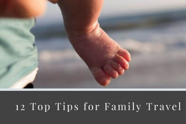 Top Tips for Family Travel